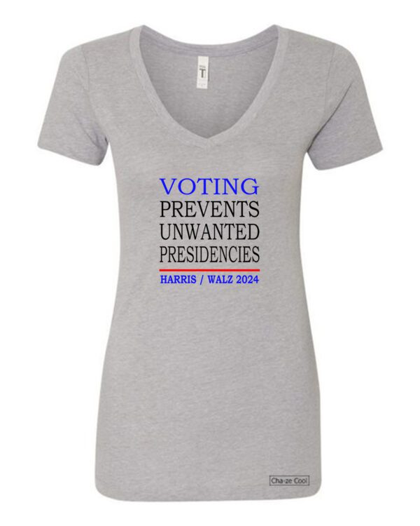 Voting Prevents Unwanted Presidencies Women's shirt