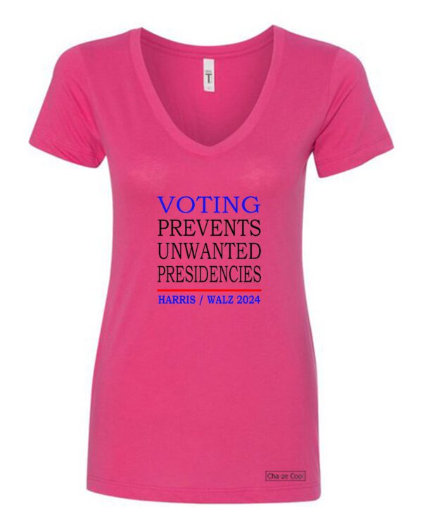 Voting Prevents Unwanted Presidencies Women's shirt - Image 3